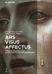 book Ars – Visus – Affectus: Visuelle Kulturen des Affektiven in der Frühen Neuzeit