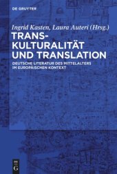 book Transkulturalität und Translation: Deutsche Literatur des Mittelalters im europäischen Kontext