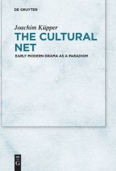 book The Cultural Net: Early Modern Drama as a Paradigm