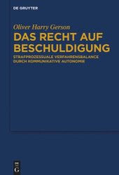 book Das Recht auf Beschuldigung: Strafprozessuale Verfahrensbalance durch kommunikative Autonomie