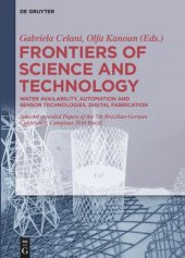 book Frontiers of Science and Technology: Automation, Sustainability, Digital Fabrication - Selected extended Papers of the 7th Brazilian-German Conference, Campinas 2016 Brazil -