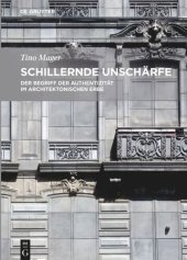 book Schillernde Unschärfe: Der Begriff der Authentizität im architektonischen Erbe