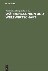 book Währungsunion und Weltwirtschaft: Festschrift für Wilhelm Hankel zum 70. Geburtstag