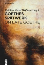 book Goethes Spätwerk / On Late Goethe