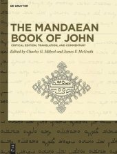 book The Mandaean Book of John: Critical Edition, Translation, and Commentary