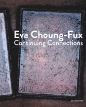 book Eva Choung-Fux: Continuing Connections