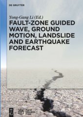 book Fault-Zone Guided Wave, Ground Motion, Landslide and Earthquake Forecast