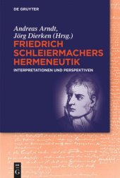 book Friedrich Schleiermachers Hermeneutik: Interpretationen und Perspektiven