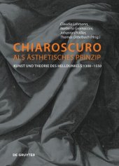 book Chiaroscuro als ästhetisches Prinzip: Kunst und Theorie des Helldunkels 1300–1550