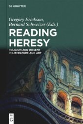 book Reading Heresy: Religion and Dissent in Literature and Art