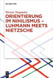 book Orientierung im Nihilismus – Luhmann meets Nietzsche