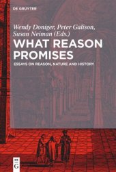 book What Reason Promises: Essays on Reason, Nature and History