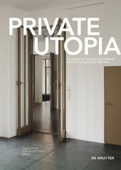 book Private Utopia: Cultural Setting of the Interior in the 19th and 20th Century