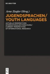 book Jugendsprachen/Youth Languages: Aktuelle Perspektiven internationaler Forschung/Current Perspectives of International Research