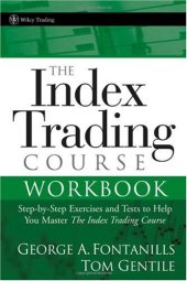 book The Index Trading Course Workbook: Step-by-Step Exercises and Tests to Help You Master The Index Trading Course 