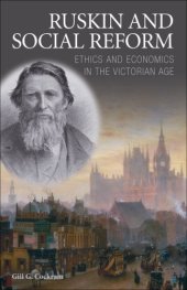 book Ruskin and Social Reform: Ethics and Economics in the Victorian Age 