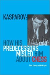 book Kasparov: How His Predecessors Misled Him About Chess 