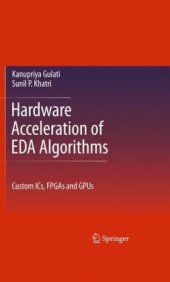 book Hardware Acceleration of EDA Algorithms: Custom ICs, FPGAs and GPUs