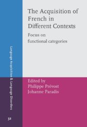 book The Acquisition of French in Different Contexts: Focus on Functional Categories