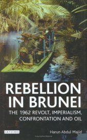 book Rebellion in Brunei: The 1962 Revolt, Imperialism, Confrontation and Oil 