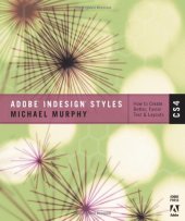 book Adobe InDesign CS4 Styles: How to Create Better, Faster Text and Layouts