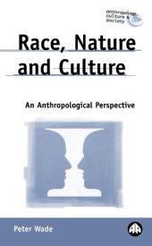 book Race, Nature And Culture: An Anthropological Perspective 