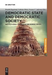 book Democratic State and Democratic Society: Institutional Change in the Nordic Model