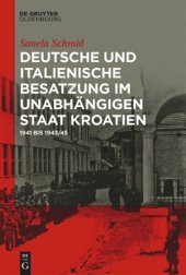 book Deutsche und italienische Besatzung im Unabhängigen Staat Kroatien: 1941 bis 1943/45