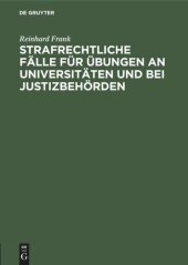 book Strafrechtliche Fälle für Übungen an Universitäten und bei Justizbehörden