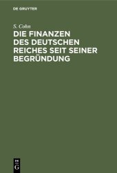 book Die Finanzen des Deutschen Reiches seit seiner Begründung