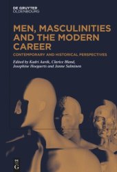 book Men, Masculinities and the Modern Career: Contemporary and Historical Perspectives