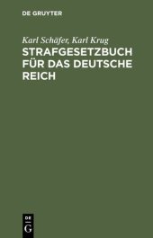 book Strafgesetzbuch für das Deutsche Reich: Mit den ergänzenden strafrechtlichen Bestimmungen nach dem Stande vom 1. Juni 1934