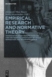 book Empirical Research and Normative Theory: Transdisciplinary Perspectives on Two Methodical Traditions Between Separation and Interdependence