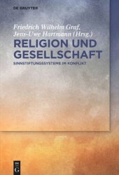 book Religion und Gesellschaft: Sinnstiftungssysteme im Konflikt