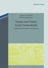 book Traum und Vision in der Vormoderne: Traditionen, Diskussionen, Perspektiven