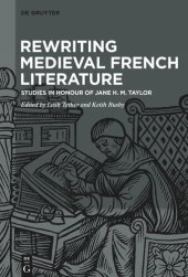 book Rewriting Medieval French Literature: Studies in Honour of Jane H. M. Taylor