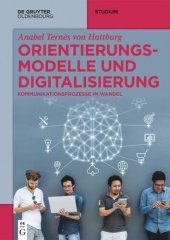 book Orientierungsmodelle und Digitalisierung: Kommunikationsprozesse im Wandel