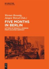 book Five Months in Berlin: Letters of Edgar N. Johnson from Occupied Germany