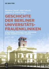 book Geschichte der Berliner Universitäts-Frauenkliniken: Strukturen, Personen und Ereignisse in und außerhalb der Charité