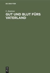 book Gut und Blut fürs Vaterland: Vermögensopfer - Steuerfragen - Erhöhung der Volkswirtschaft