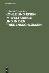 book Kohle und Eisen im Weltkriege und in den Friedensschlüssen