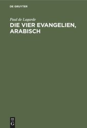 book Die vier Evangelien, arabisch: Aus der Wiener Handschrift herausgegeben