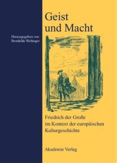 book Geist und Macht: Friedrich der Große im Kontext der europäischen Kulturgeschichte