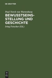 book Bewusstseinsstellung und Geschichte: ein Fragment aus dem philosophischen Nachlass