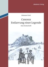 book Canossa: Entlarvung einer Legende. Eine Streitschrift