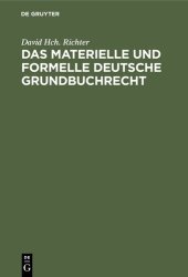 book Das materielle und formelle Deutsche Grundbuchrecht: In seiner Beziehung zum Liegenschaftskatasterdienst mit besonderer Berücksichtigung der bayerischen und rheinpfälzischen Verhältnisse