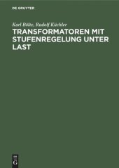 Transformatoren mit Stufenregelung unter Last: Theorie, Aufbau, Anwendung