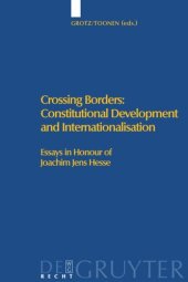 book Crossing Borders: Constitutional Development and Internationalisation: Essays in Honour of Joachim Jens Hesse