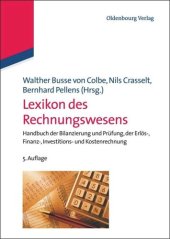 book Lexikon des Rechnungswesens: Handbuch der Bilanzierung und Prüfung, der Erlös-, Finanz-, Investitions- und Kostenrechnung