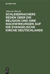 book Schleiermachers Reden über die Religion und ihre Nachwirkungen auf die evangelische Kirche Deutschlands